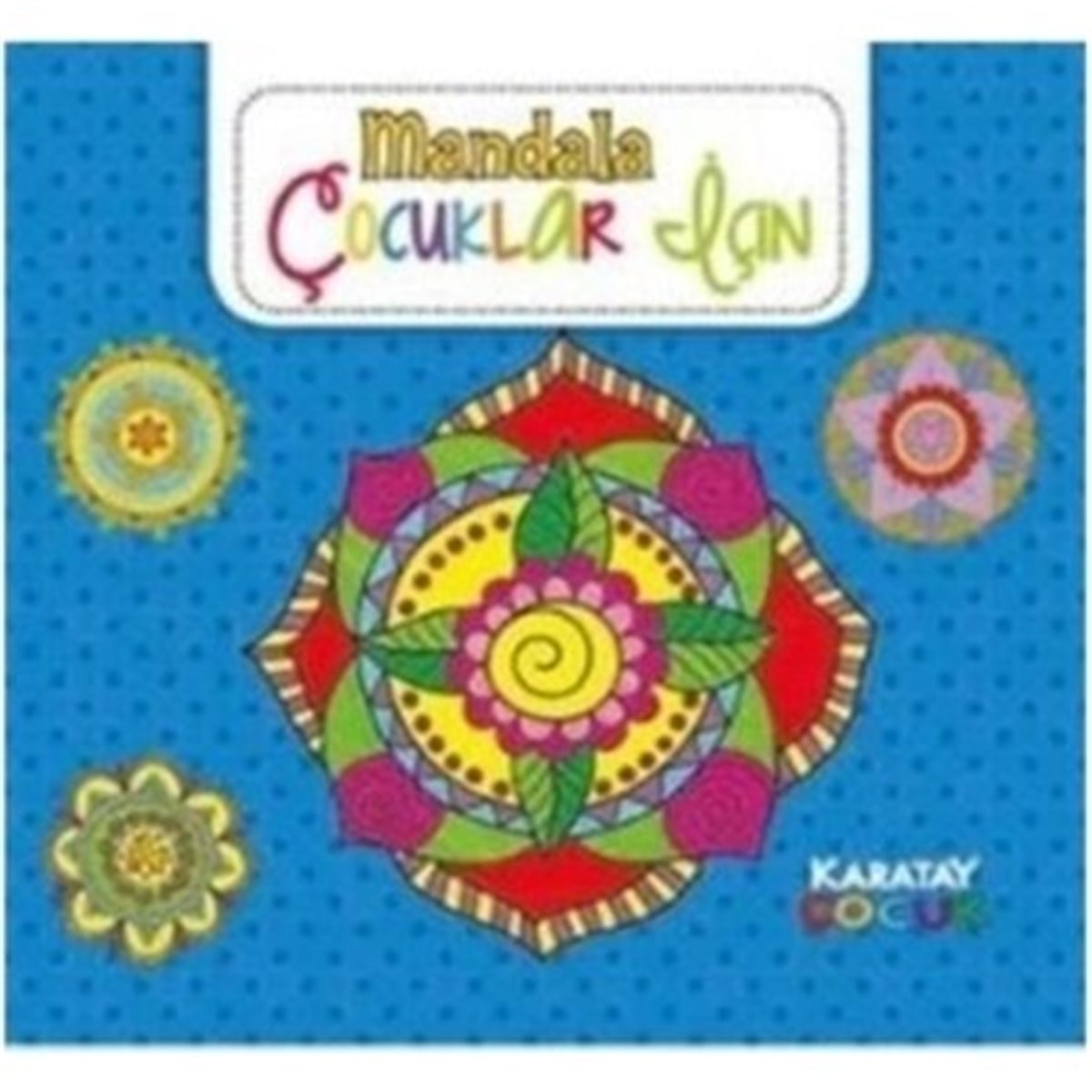 Karatay 4E Boyama Kitabı Çocuklar İçin Mandala Mavi 