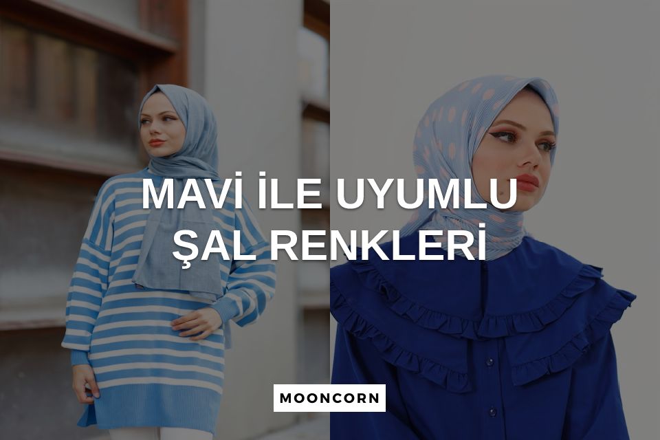 Mavi Elbiseye Hangi Renk Şal Gider? | Mooncorn