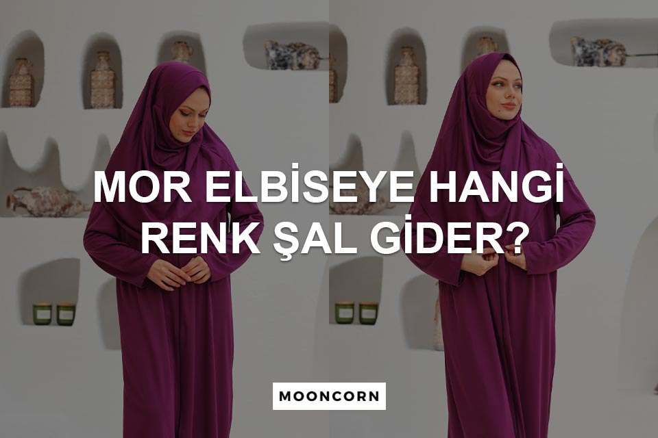 Mor Elbiseye Hangi Renk Şal Gider? | Mooncorn