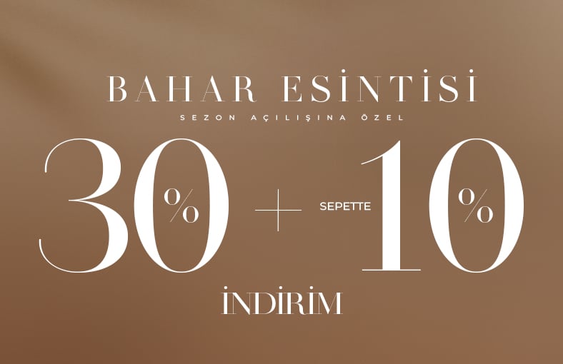 %30 + %10 BAHAR ESİNTİSİ