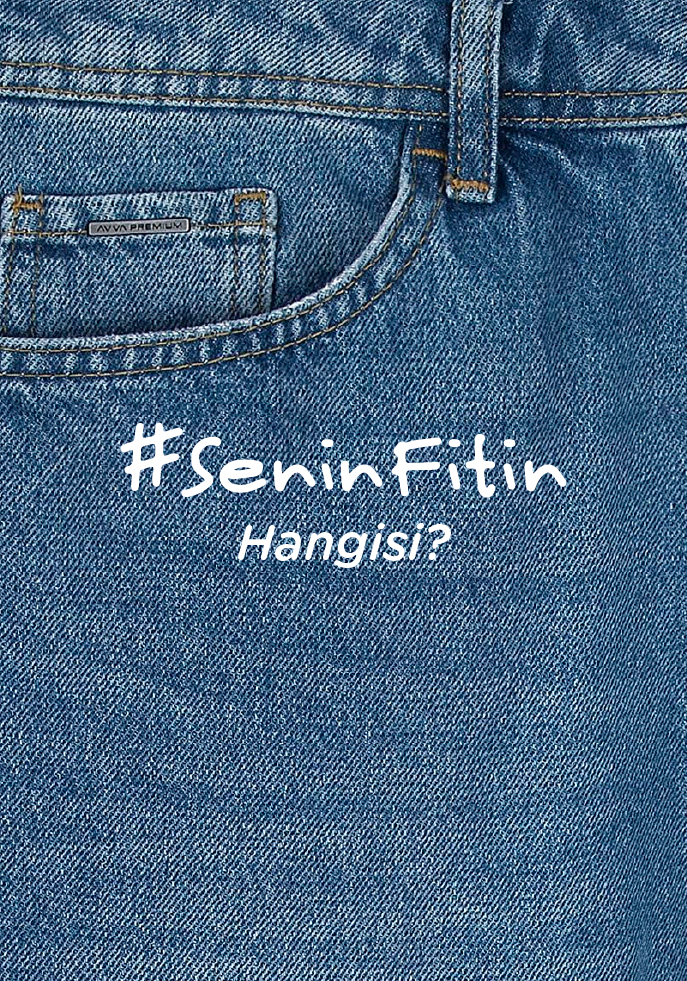 Senin Fitin Hangisi