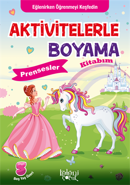 Aktivitelerle Boyama Kitabım - Prensesler - 9786257998727