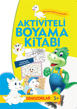 Çocuklar İçin Aktiviteli Boyama Kitabı 5 Yaş - Dinazorlar  - 9789752465831