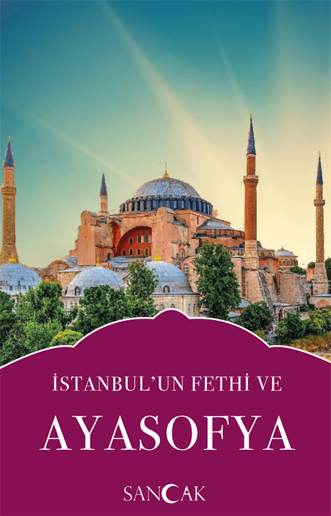 İstanbul'un Fethi ve Ayasofya - 9786257873352