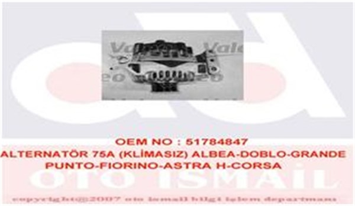 ALBEAALTERNATÖR 75A KLİMASIZ ALBEA-DOBLO-GRANDE PUNTO-FIORINO-ASTRA H-CORSA C-COMBA C 1.3 MTJ 05 VALEO 439506VALEOVALEO 439506