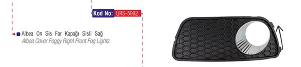 ALBEASİS FAR ÇERÇEVESİ KAPAĞI SİSLİ SAĞ ALBEA 05 URS 5992URSURS 5992
