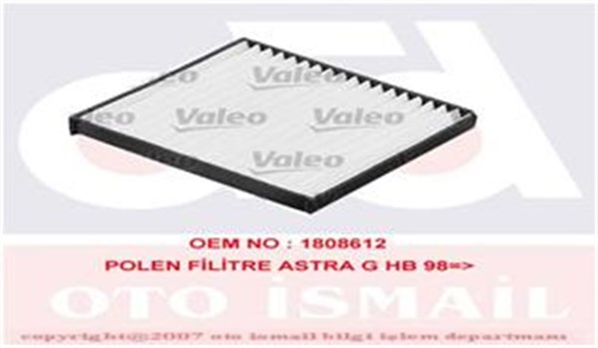 ASTRAPOLEN FİLTRESİ ASTRA F-G-H-ZAFIRA 1.2İ 16V-1.8İ-1.6İ-1.4-1.4 16V-1.6-1.8-2.0 16V VALEO 698663VALEOVALEO 698663