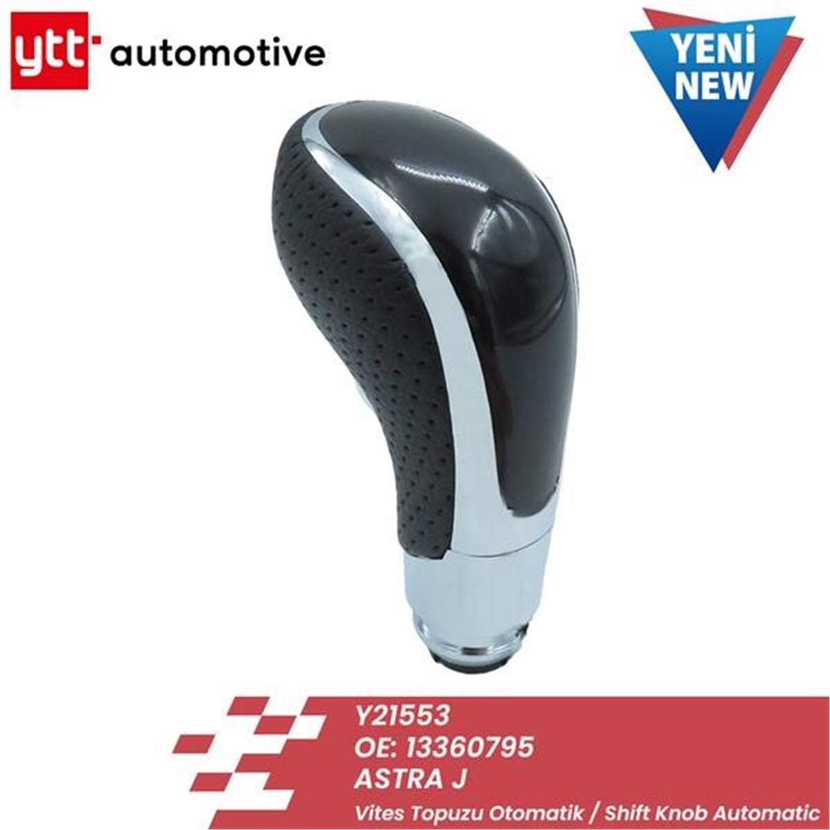 ASTRAVİTES TOPUZU OTOMATİK PİANO BLACK ASTRA J 09.2009 - 10.2015 YTT 21553YTTYTT 21553