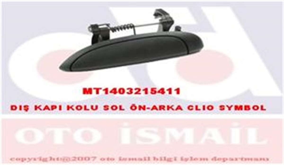 CLIODIŞ KAPI KOLU SOL ÖN-ARKA CLIO SYMBOL-MEGANE-LOGAN MITA 03215411MITAMITA 03215411