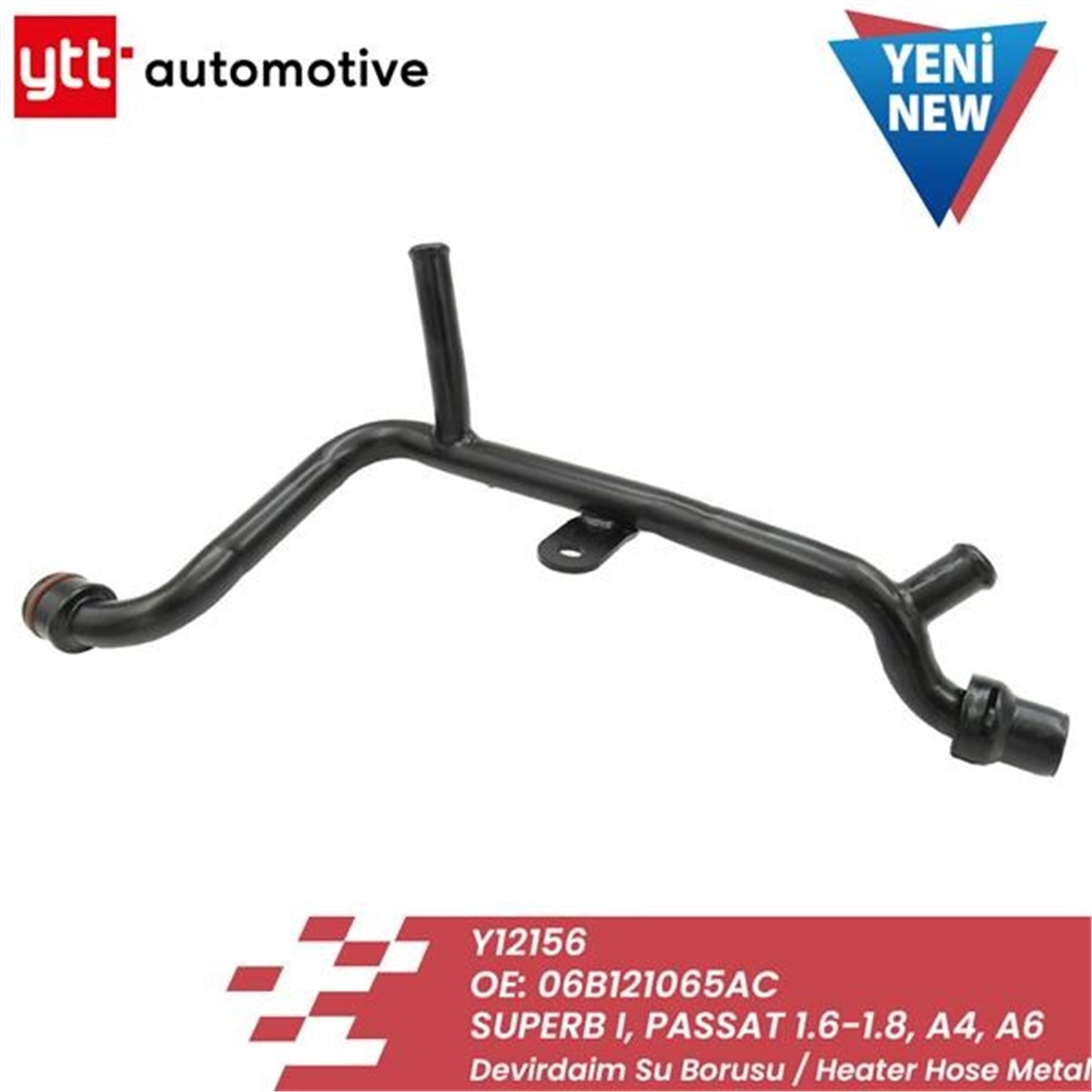 PASSATDEVİRDAİM SU BORUSU PASSAT IV A4 SUPERB I 94-01 YTT 12156YTTYTT 12156