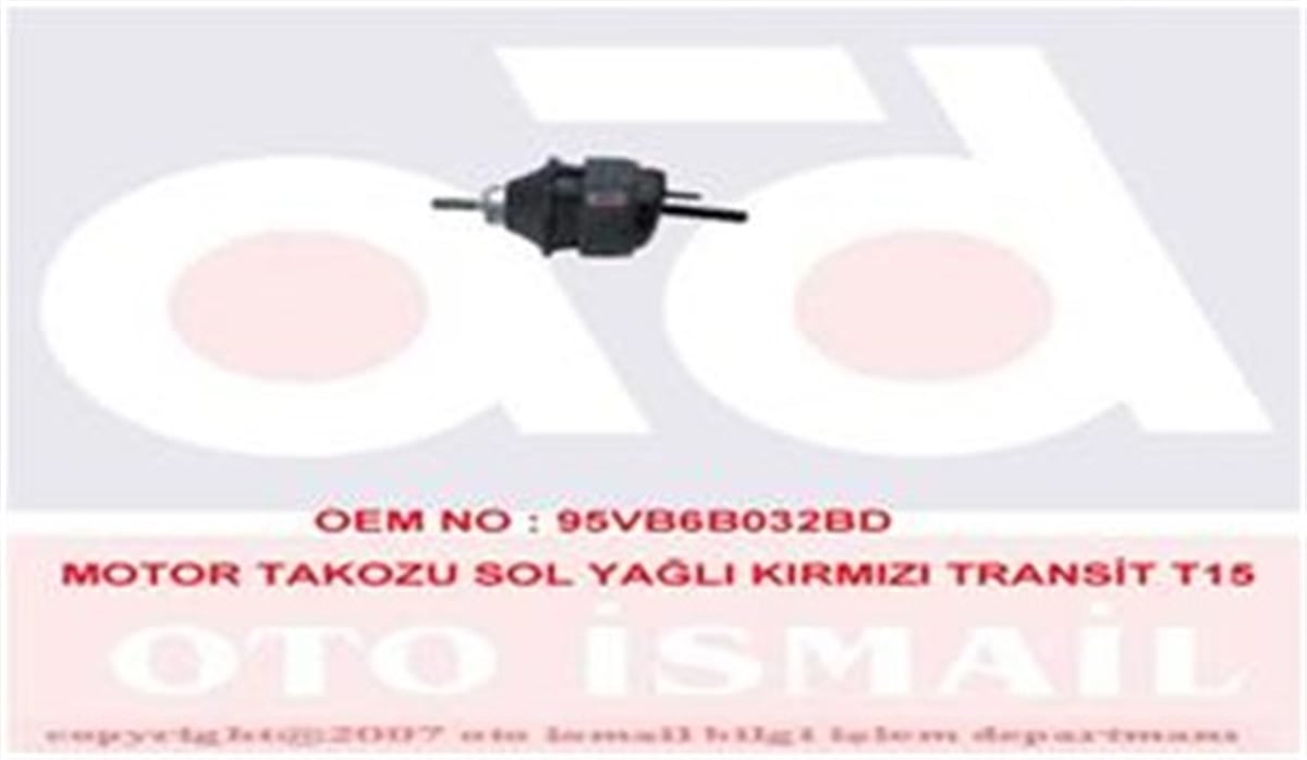 TRANSITMOTOR TAKOZU SOL YAĞLI YEŞİL TRANSİT T15 MKS 432MKSMKS 432