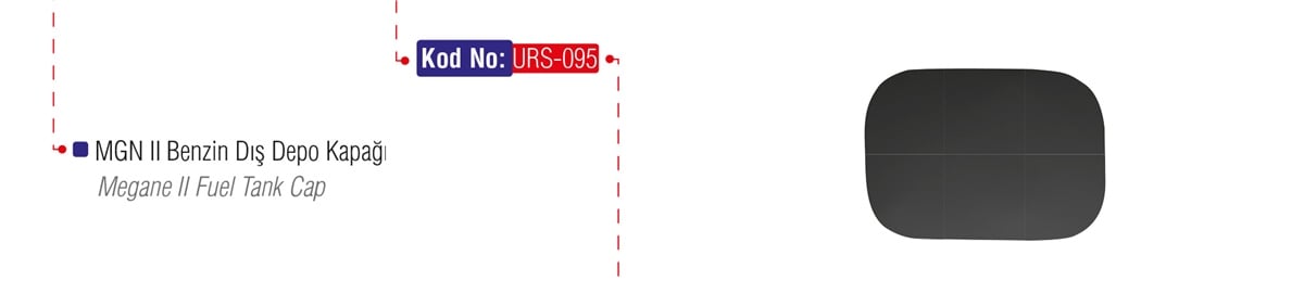 YEDEK PARÇABENZİN DEPO KAPAĞI DIŞ MEGANE IIGM*URS-095