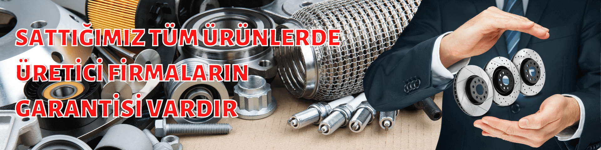GARANTİLİ YEDEK PARÇA
