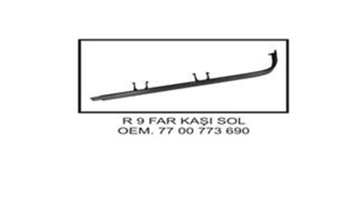 9FAR ALT ÇITASI FAR KAŞI SOL R9-R11 YERY 773690YERYERY 773690