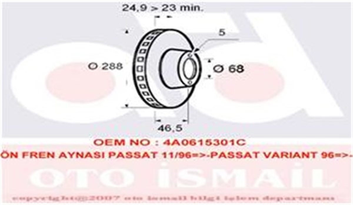 A4ÖN FREN AYNASI ADET PASSAT-VARIANT 11-96-5.05 AUDI A4-A6 1.8 20V-1.9TDI 97 288X25X5DLXHAVALI VALEO 197222VALEOVALEO 197222