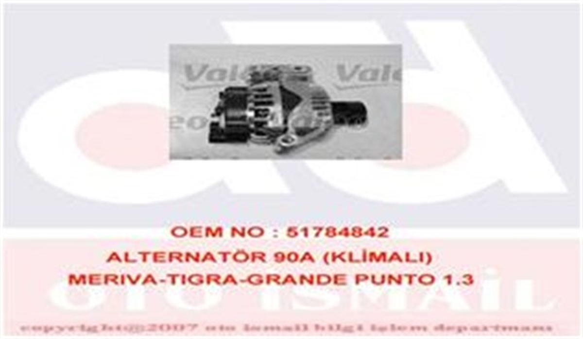 ASTRAALTERNATÖR 90A KLİMALI LINEA- CORSA-ASTRA-MERIVA-TIGRA-GRANDE PUNTO 1.3 JTDI VALEO 439524VALEOVALEO 439524