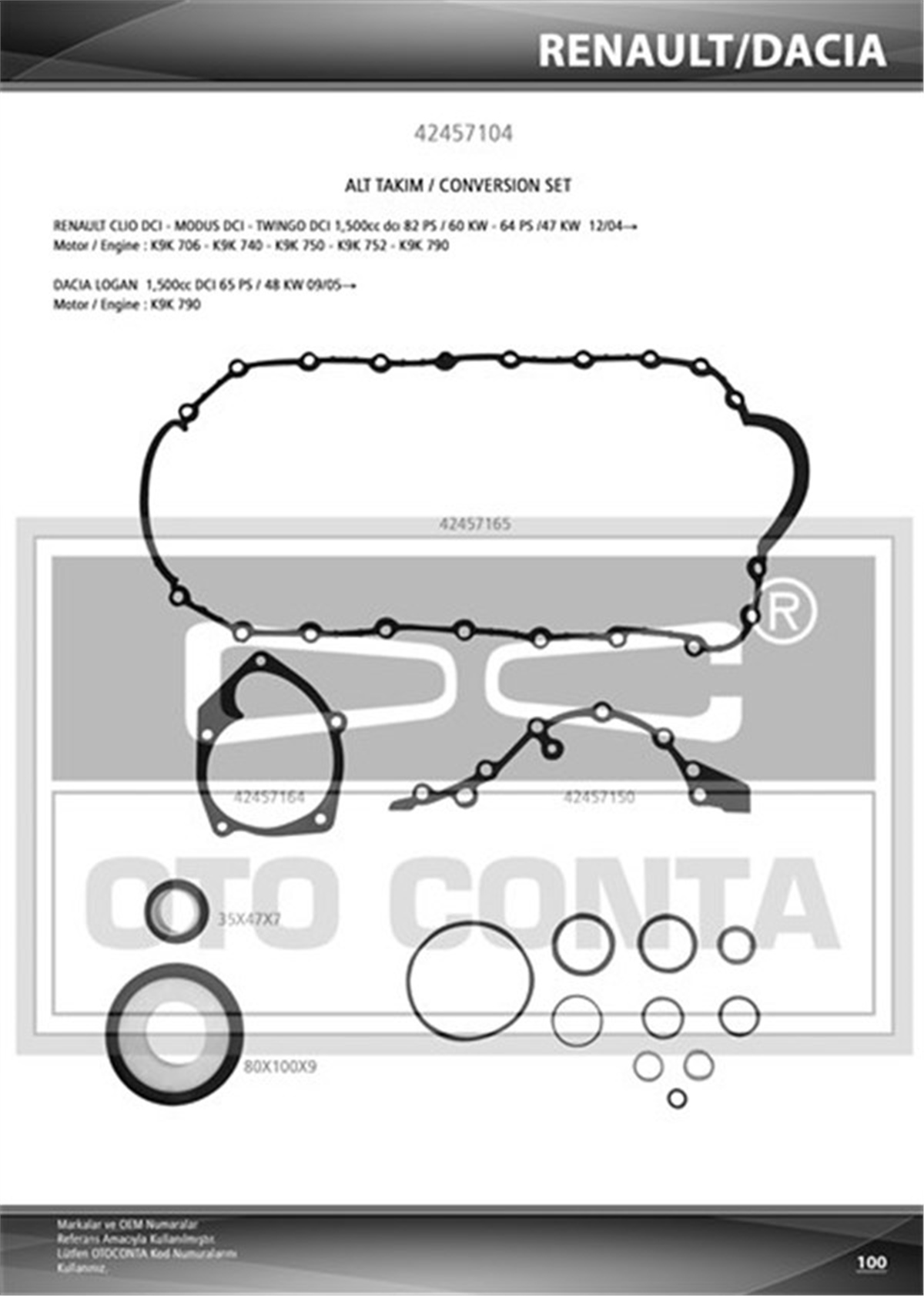 CLIOALT TAKIM CONTASI KANGOO-CLIO-MEGANE II-LOGAN 1.5 DCİ K9K TEFLON KEÇELİ OTOCONTA 42457104OTOCONTAOTOCONTA 42457104