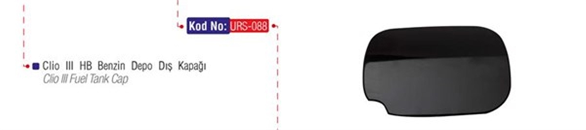 CLIOBENZİN DEPO DIŞ KAPAĞI CLIO III YM HB URS 088URSURS 088