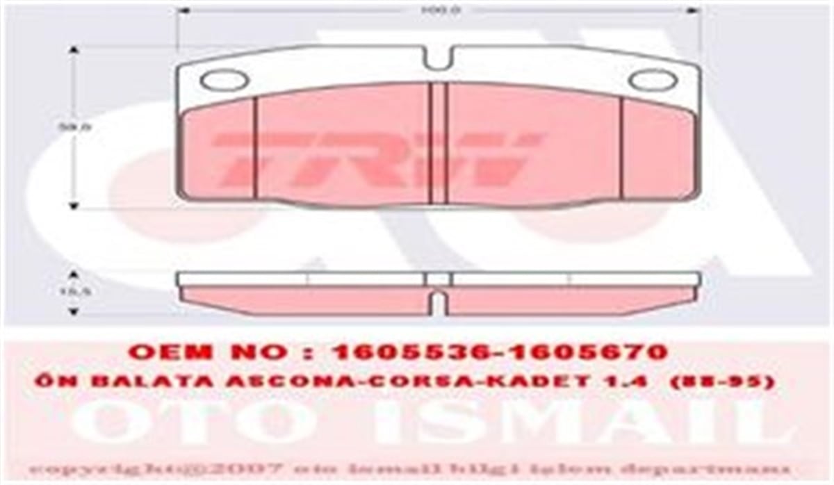 CORSAÖN BALATA ASCONA 76-88 CORSA A 82.3.93 KADET 1.4 88-95 VECTRA A 88-11.95 OMEGA 86-94 TRW GDB199TRWTRW GDB199