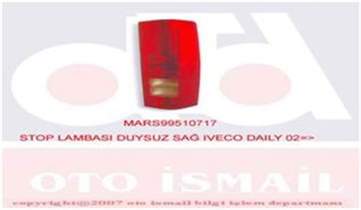 DAILYSTOP LAMBASI DUYSUZ SAĞ IVECO DAILY 02 MARS 510717MARS-MARS 510717