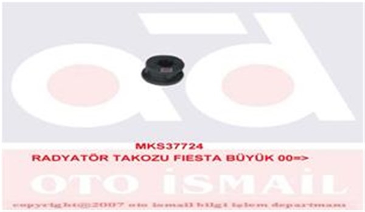 FIESTARADYATOR TAKOZU FIESTA BÜYÜK 00 MKS 724MKSMKS 724
