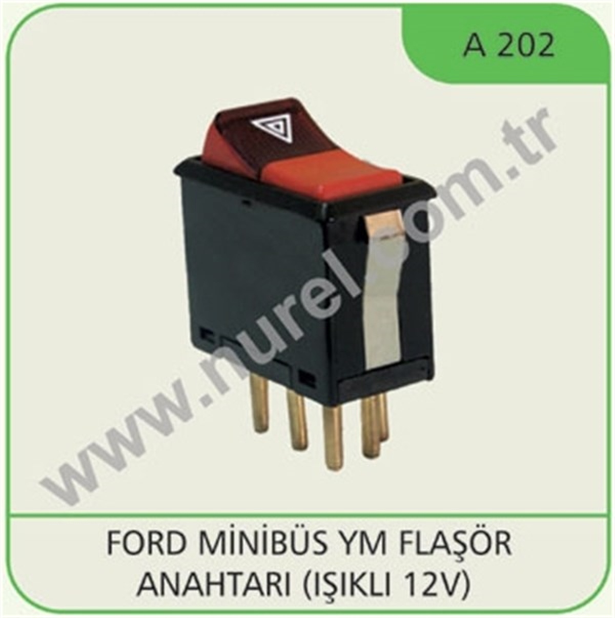 FORDFLAŞÖR ANAHTARI FORD MİNİBÜS YM NUREL A202NURELNUREL A202