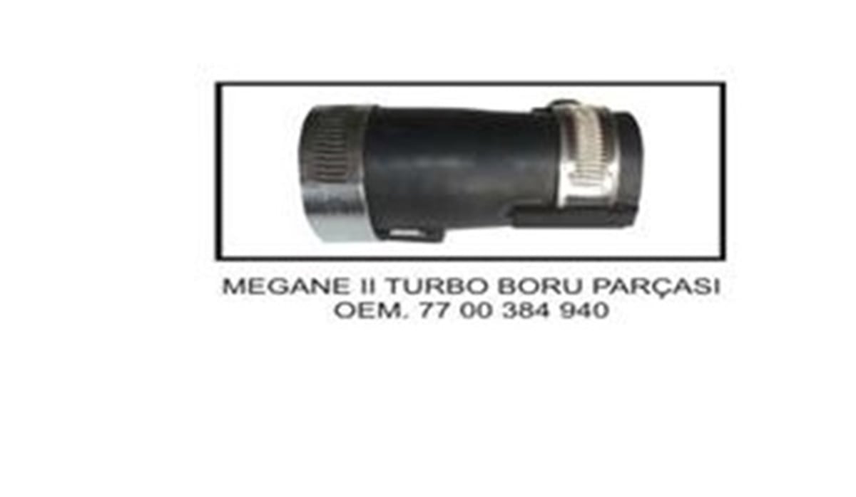 MEGANETURBO HORTUMU YARIM PARÇA KELEPCELI MEGANE II YERY 384940YERYERY 384940