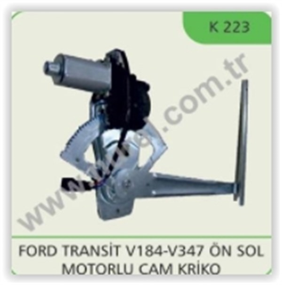 TRANSITCAM MEKANİZMASI MOTORLU ÖN SOL FORD TRANSİT V184-V347 NUREL K223NURELNUREL K223