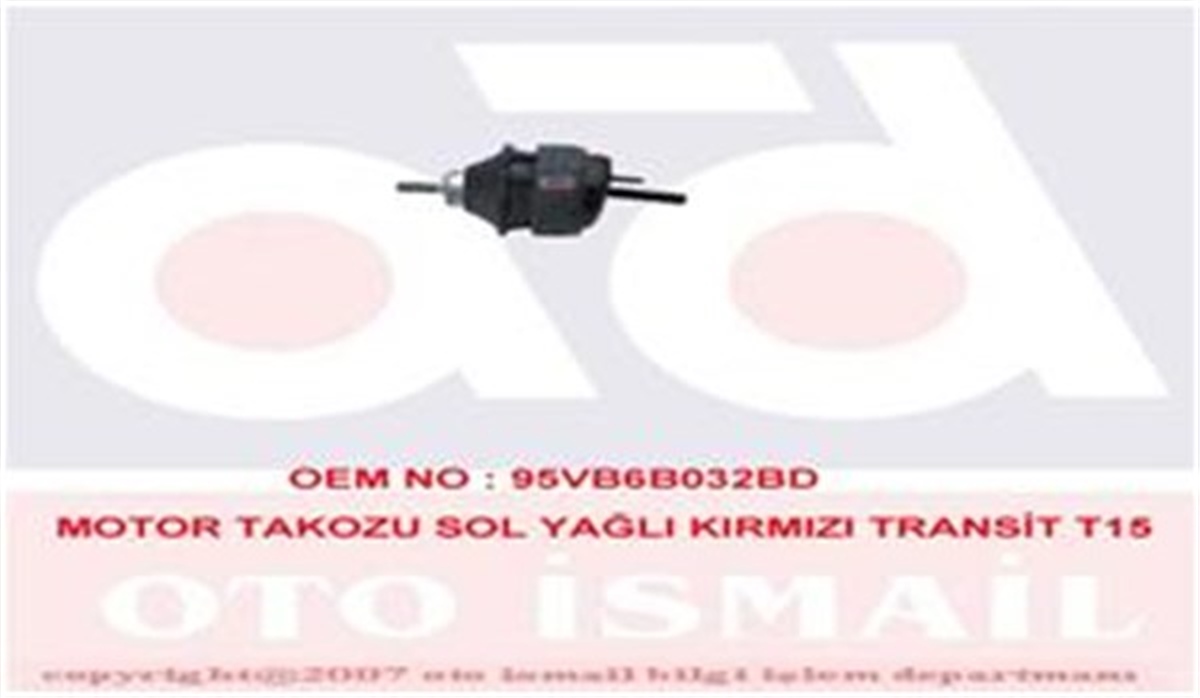 TRANSITMOTOR TAKOZU SOL YAĞLI YEŞİL TRANSİT T15 MKS 432MKSMKS 432