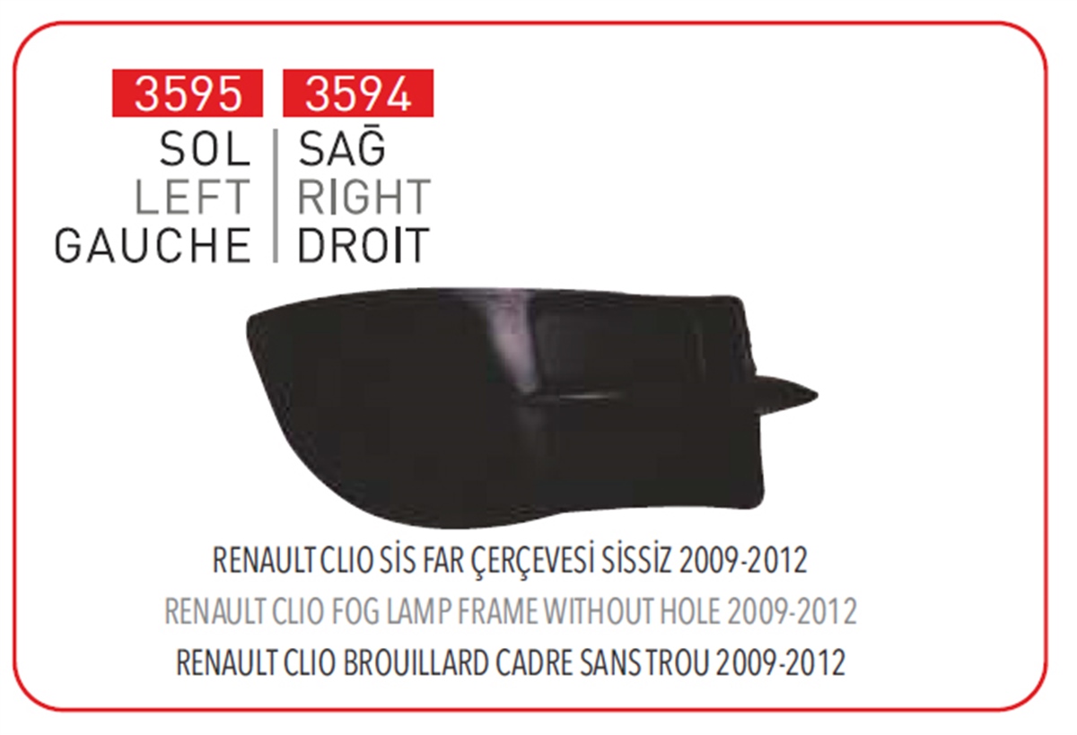 YEDEK PARÇASİS FAR ÇERÇEVESİ SİSSİZ SOL CLİO III HB 2008>PLEKSANPLK-3595