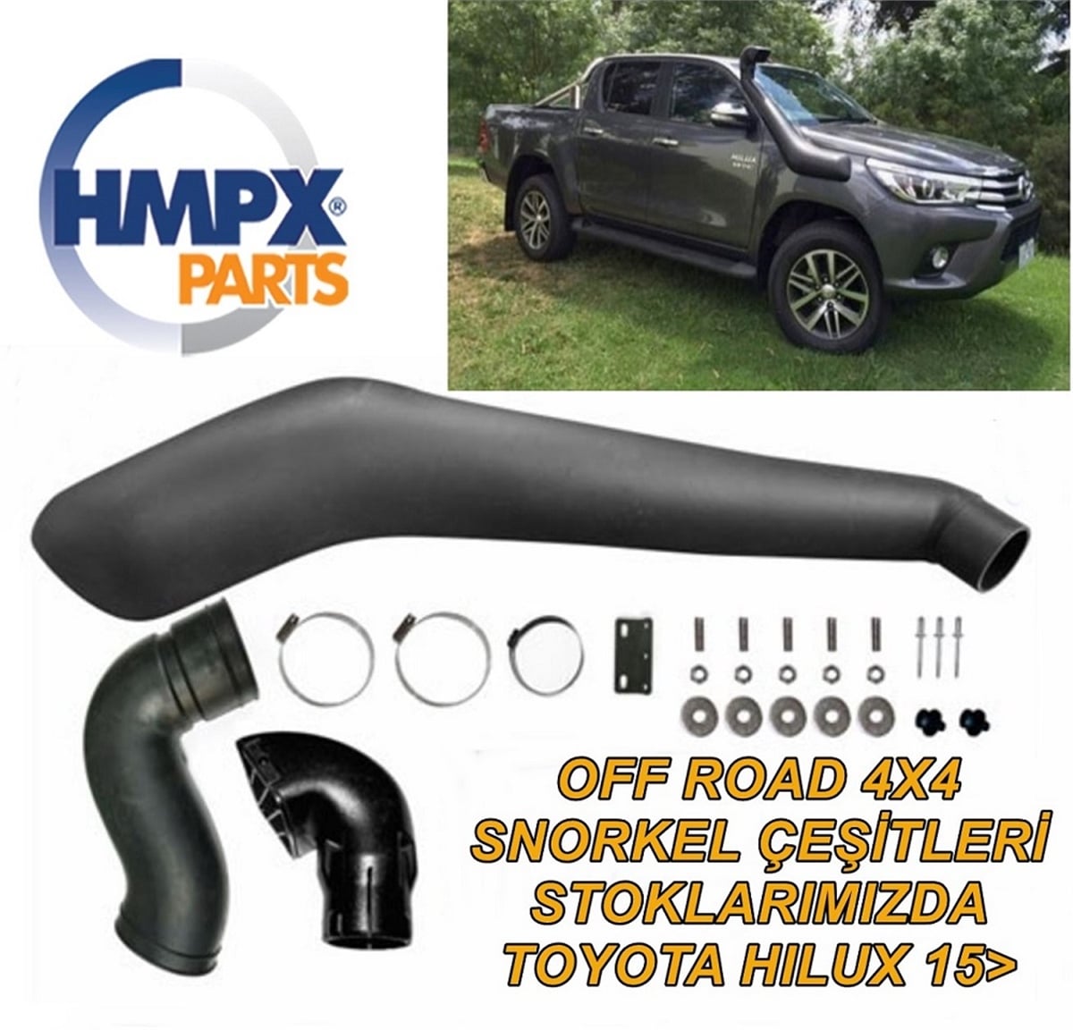 YEDEK PARÇASNORKEL TOYOTA HİLUX 2015> HMP SNORKEL1PARCAWORLDHMP SNORKEL1