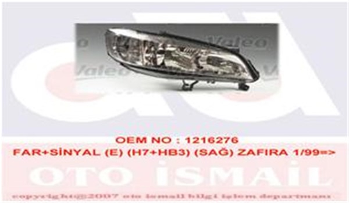 ZAFIRAFAR SİNYAL SAĞ ZAFIRA A 01-99-06-03 ELEKTRİKLİ H7 HB3 VALEO 087454VALEOVALEO 087454