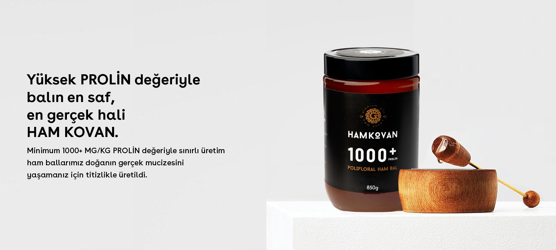 Yüksek Prolin değeriyle balın en saf, en gerçek hali HAM KOVAN