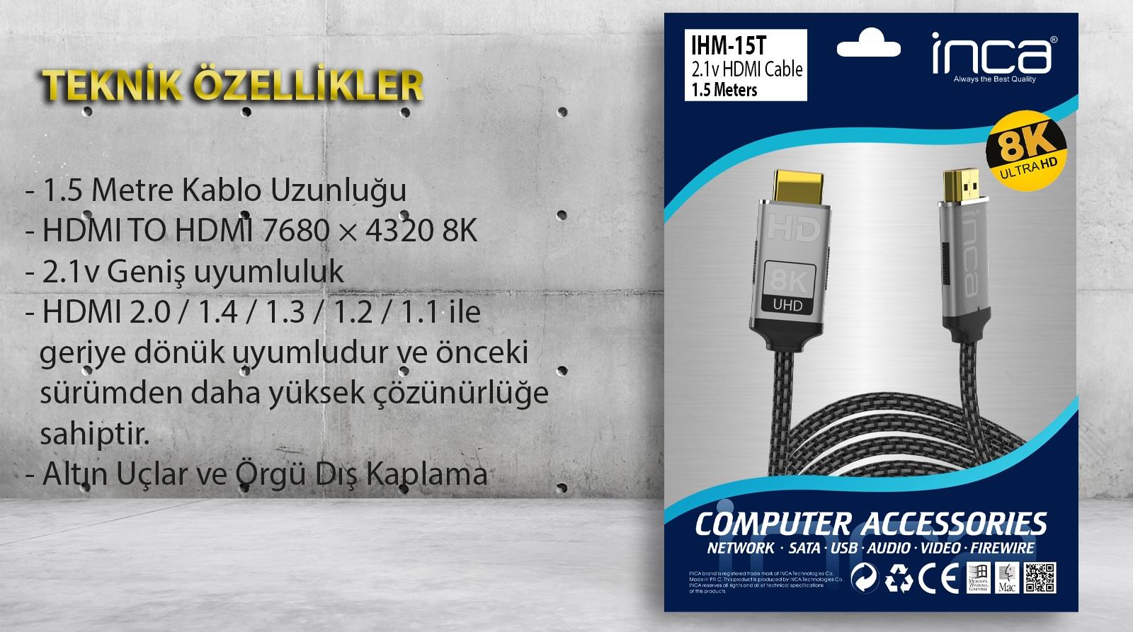 INCA IHM-15T 1.5 Mt 2.1V HIGH SPEED 8K HDMI Kablo