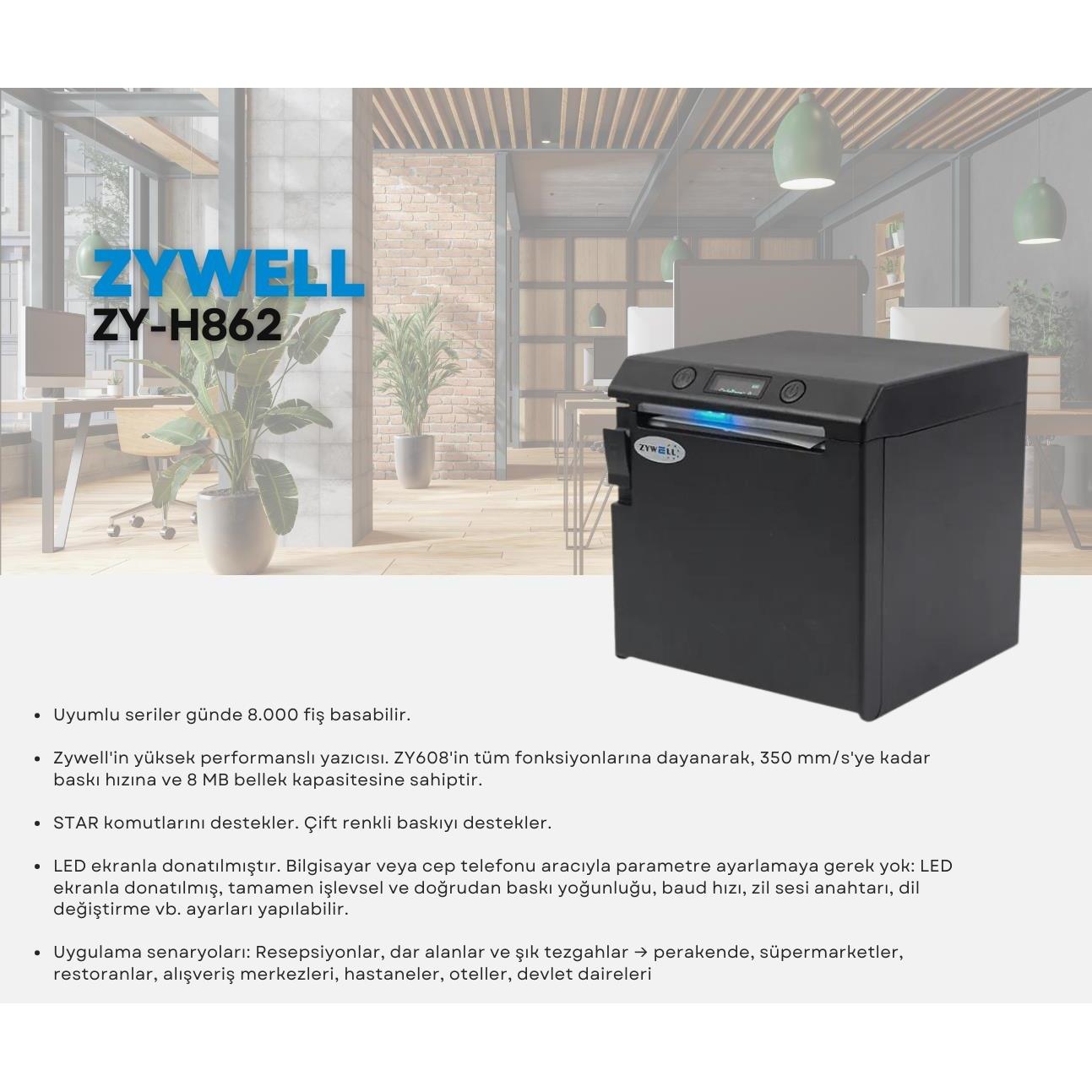 ZYWELL ZY-H862 THERMAL / OTOMATİK KESİCİLİ USB+SERİ+ETH+WIFI SLİP / FİŞ YAZICI 350MM/s / 80MM SİYAH