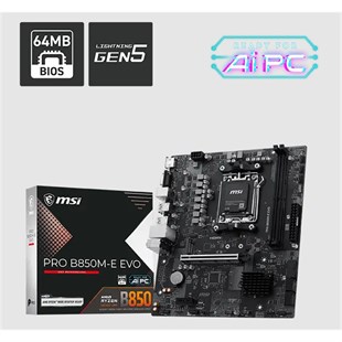 MSI PRO B850M-E EVO DDR5 8200MHZ 1XVGA 1XHDMI 1XM.2 USB MATX AM5 (AMD AM5 9000/8000/7000 SERİLERİ İLE UYUMLU)