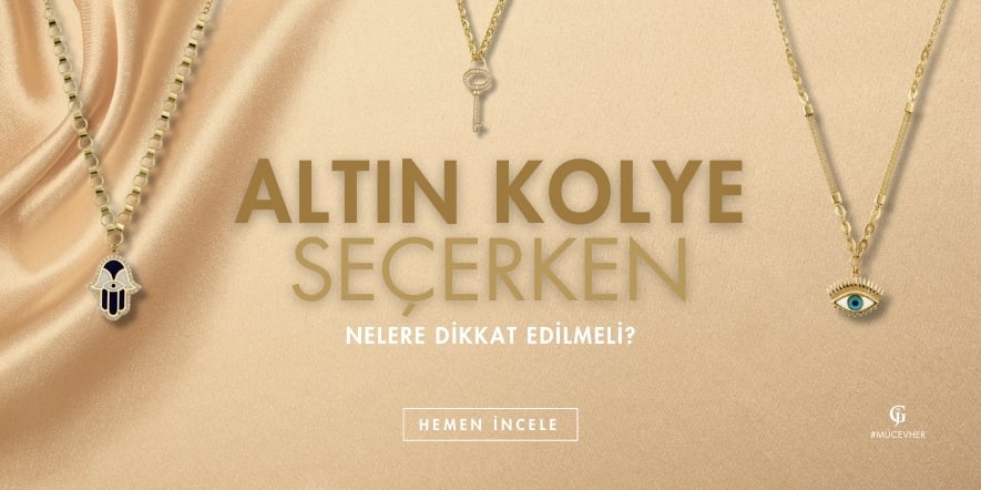 Altın Kolye Seçerken Nelere Dikkat Edilmeli?