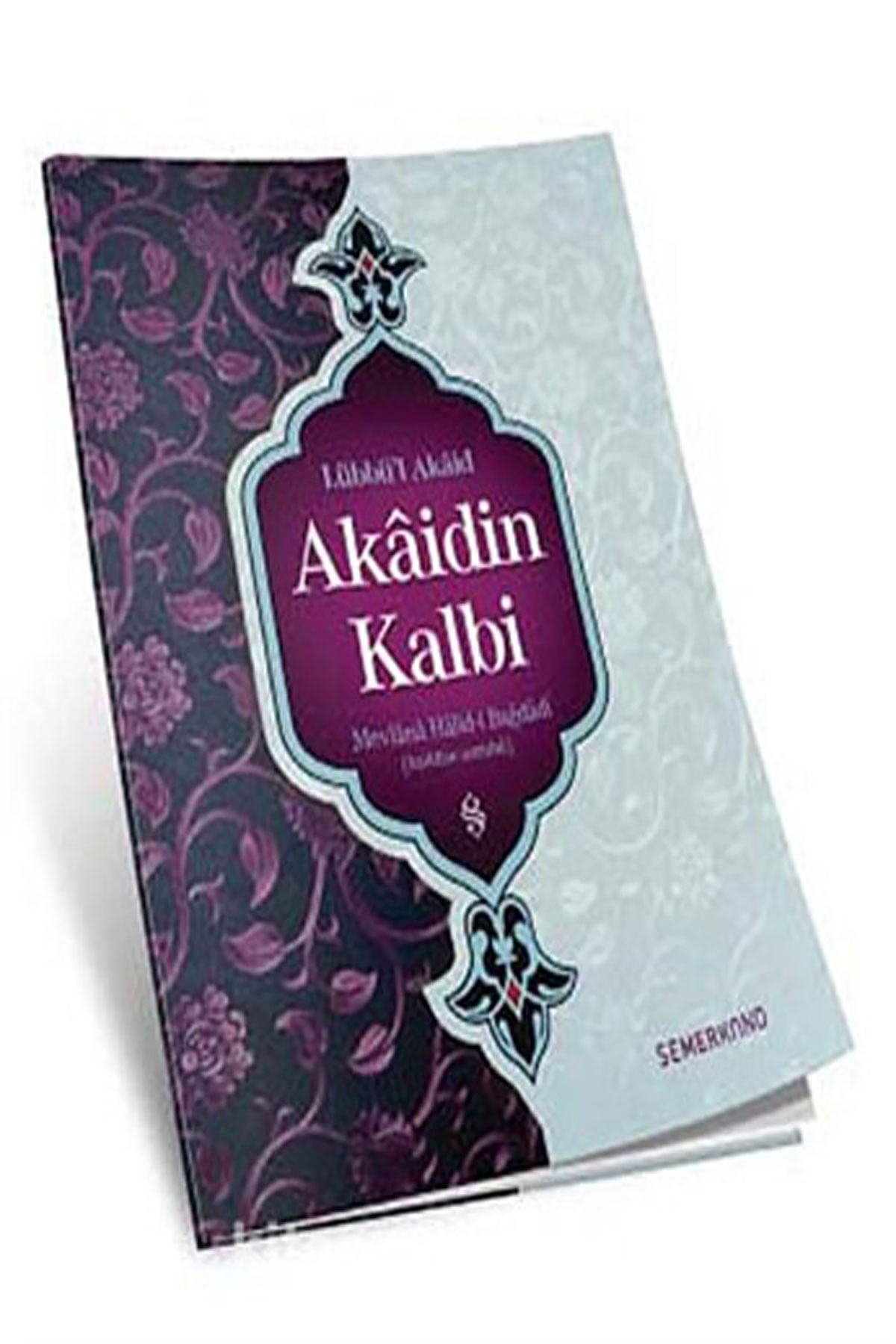 Akaidin Kalbi - Lübbül Akaid