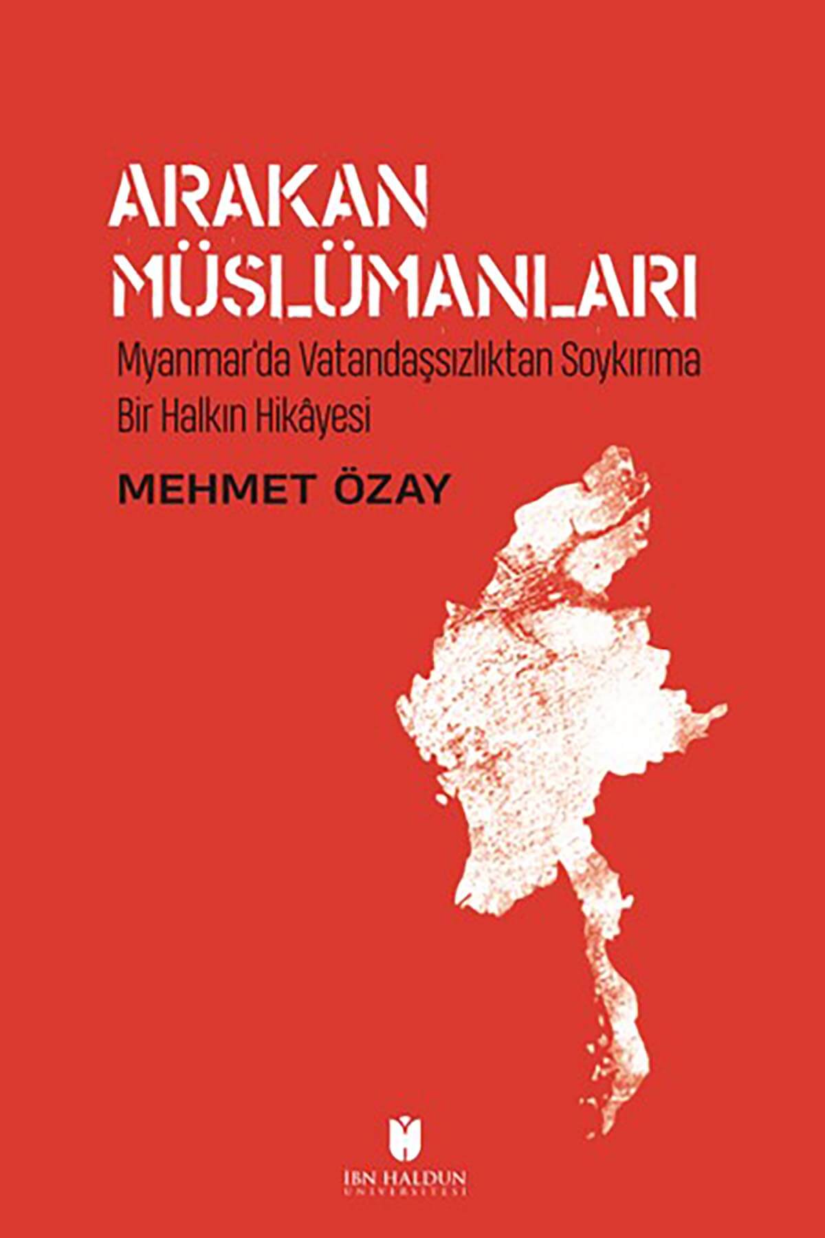 Arakan Müslümanlarıİbn Haldun ÜniversitesiMuhtelif Ürünler
