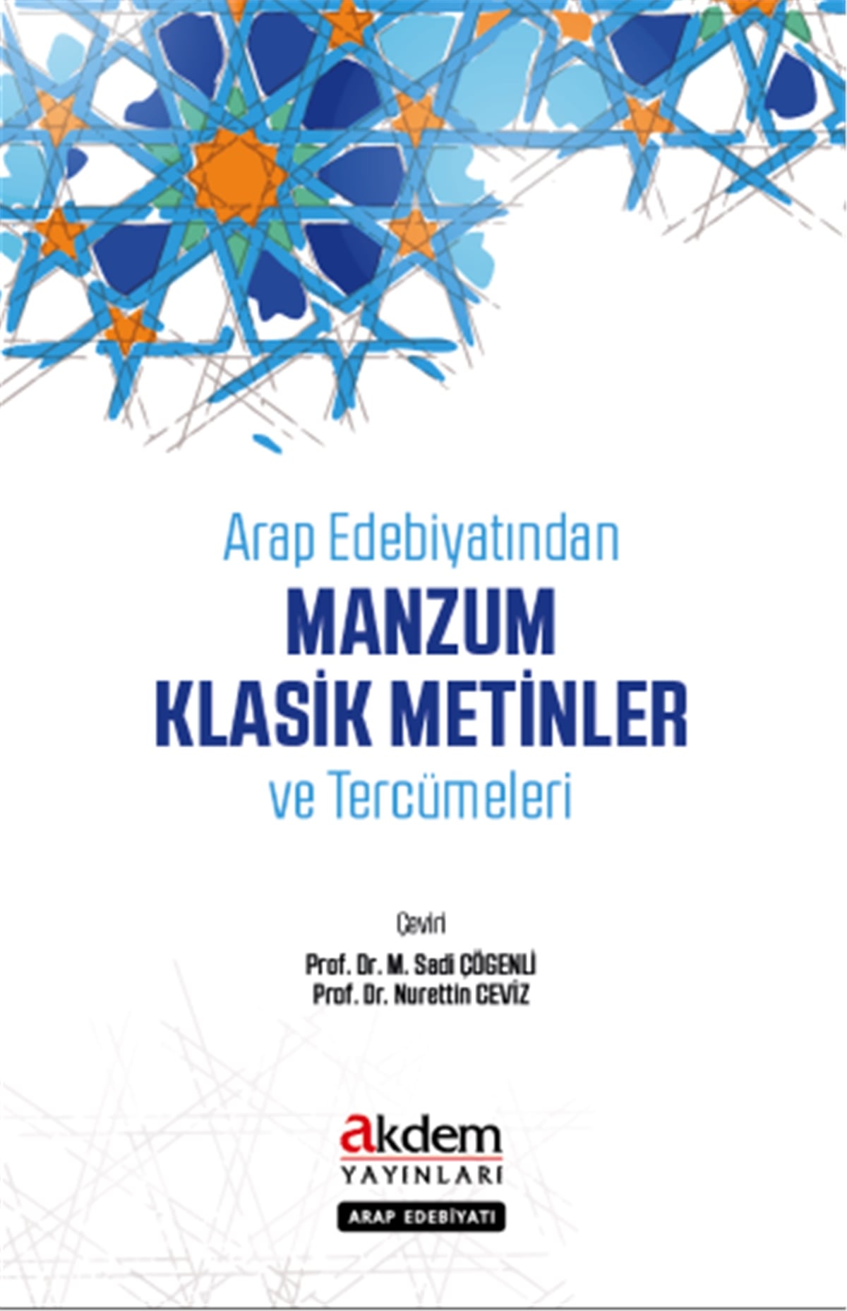 Arap Edebiyatından Klasik Manzum Metinler ve TercümeleriAkdem YayınlarıMuhtelif Ürünler