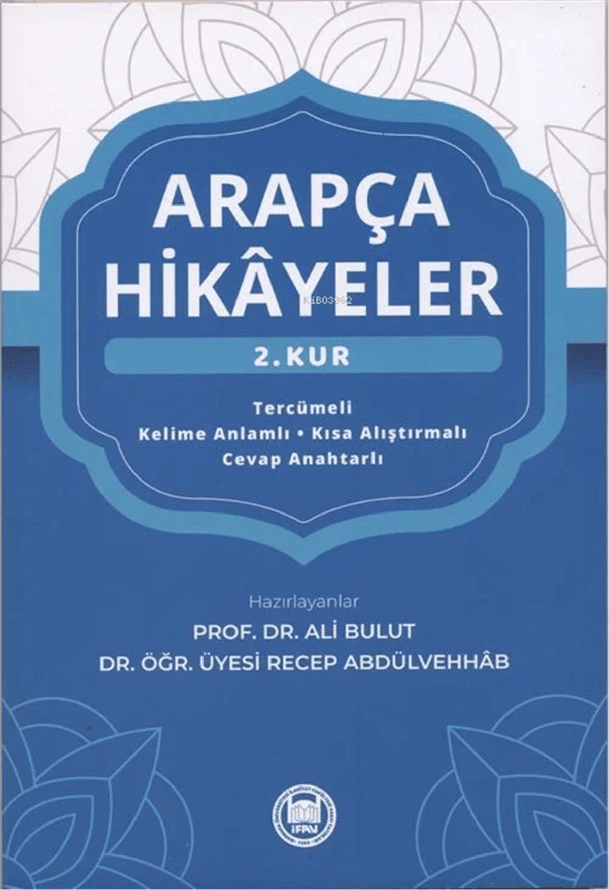 Arapça Hikayeler 2. (Kur)M. Ü. İlahiyat Fakültesi Vakfı YayınlarıHikaye ve Roman