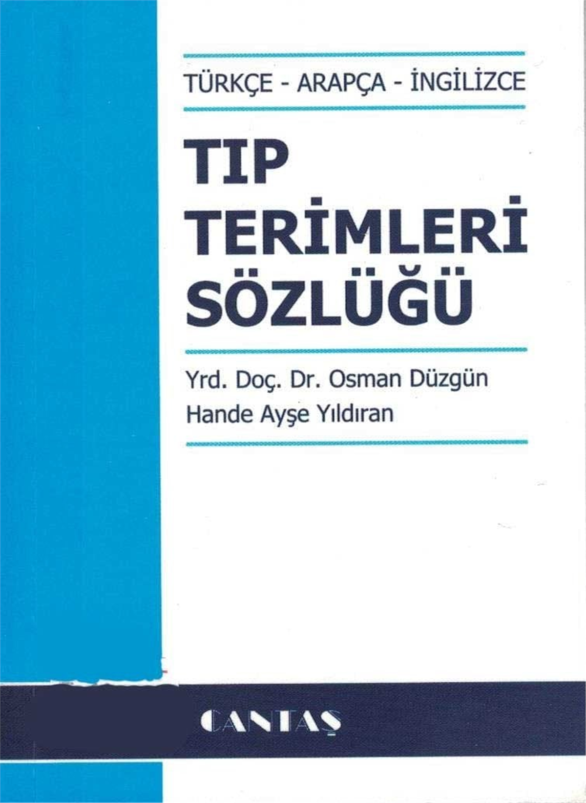 Arapça Tıp Terimleri SözlüğüCantaş YayınlarıArap Dili ve Edebiyatı