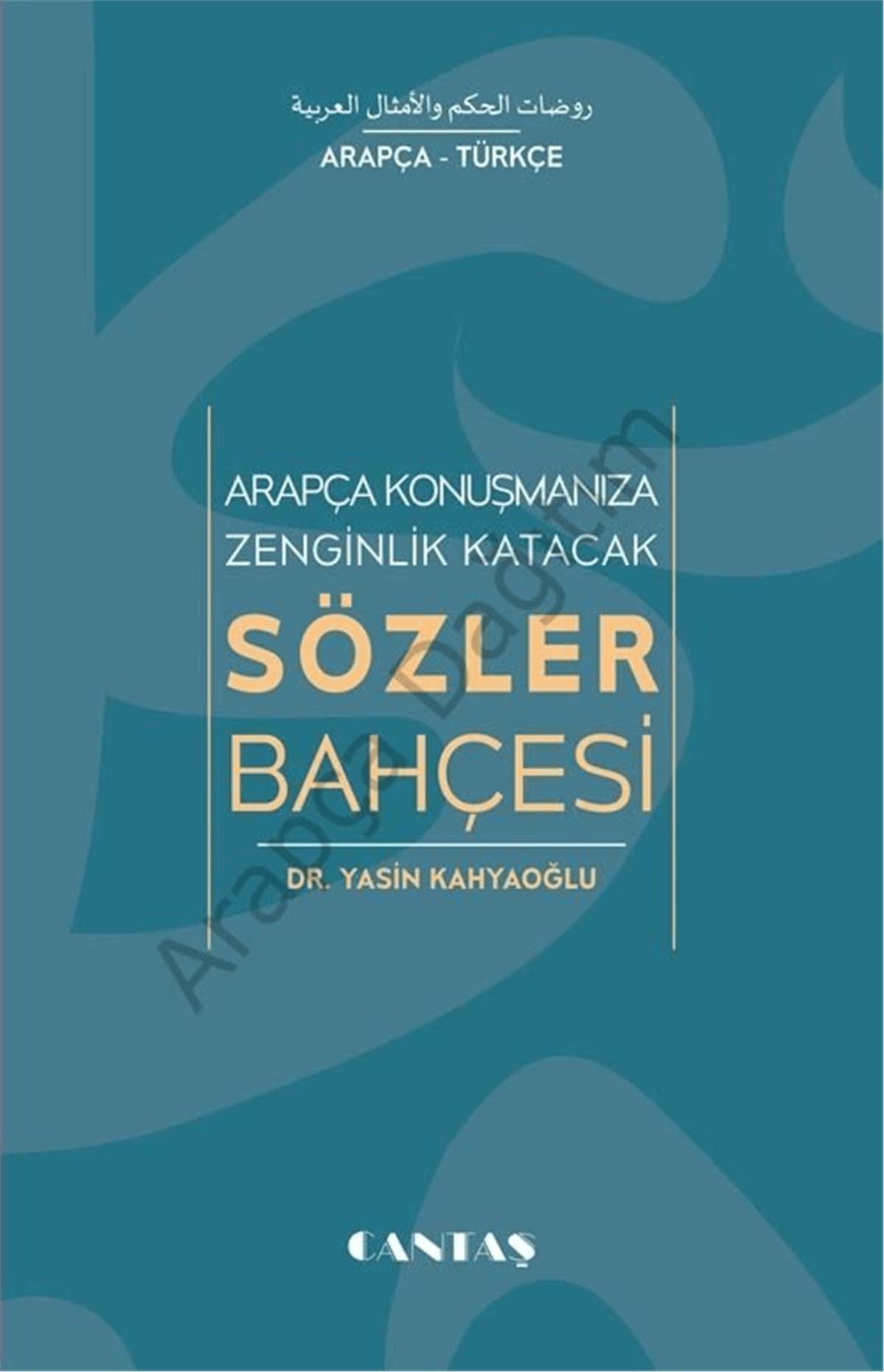 Arapça Türkçe Sözler BahçesiCantaş YayınlarıArap Dili ve Edebiyatı