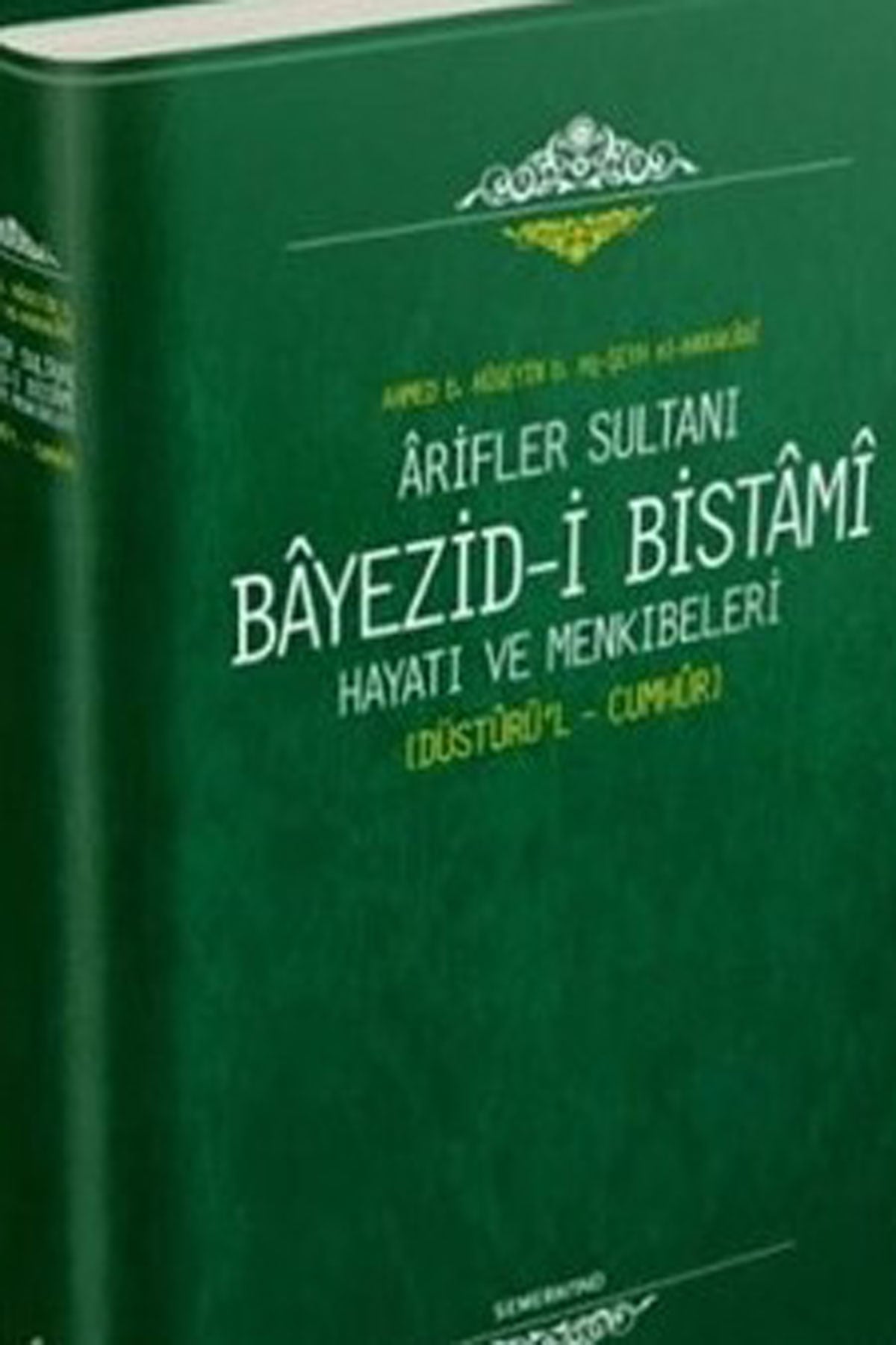 Arifler Sultanı Bayezidi Bistami