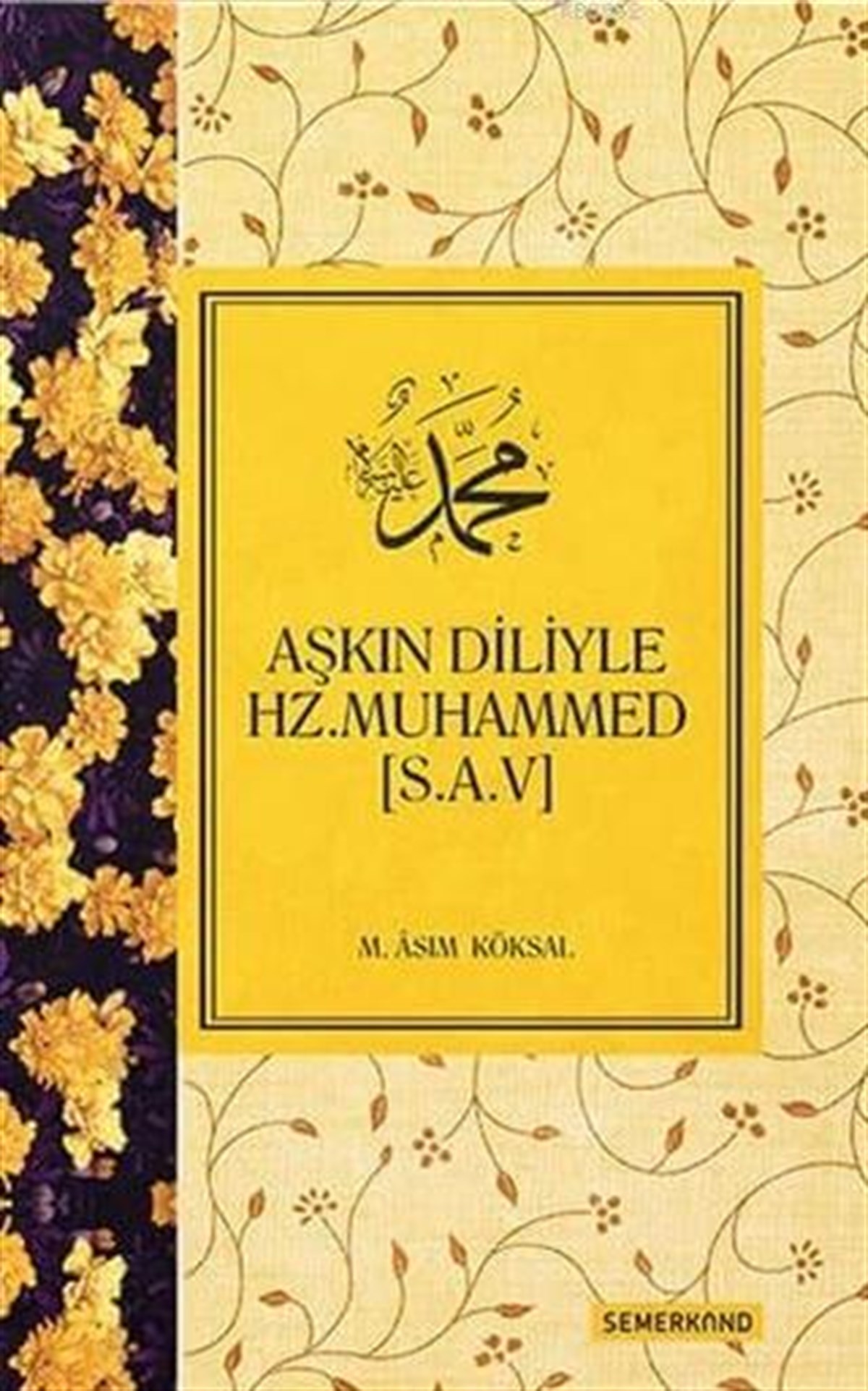 Aşkın Diliyle Hz.Muhammed Sav.Semerkand YayınlarıDin