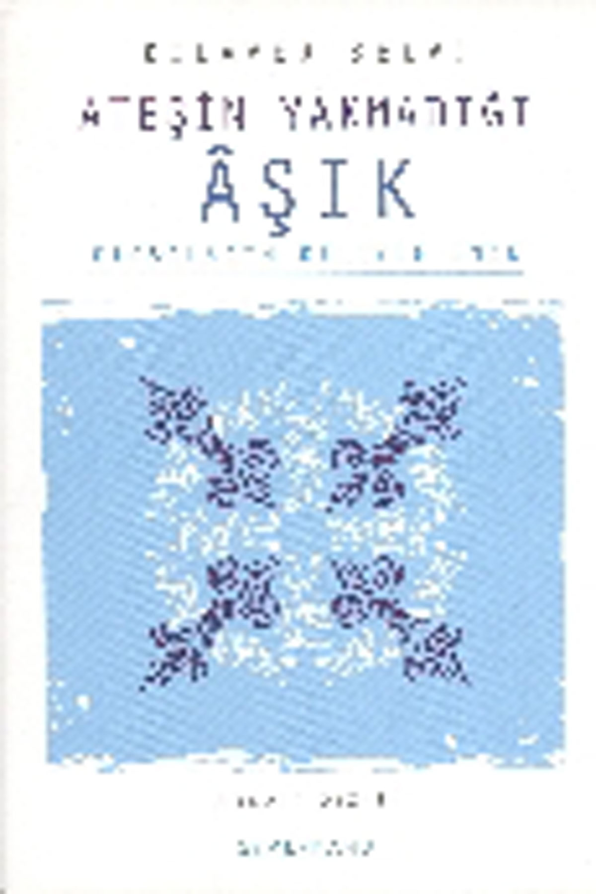 Ateşin Yakmadığı Aşık