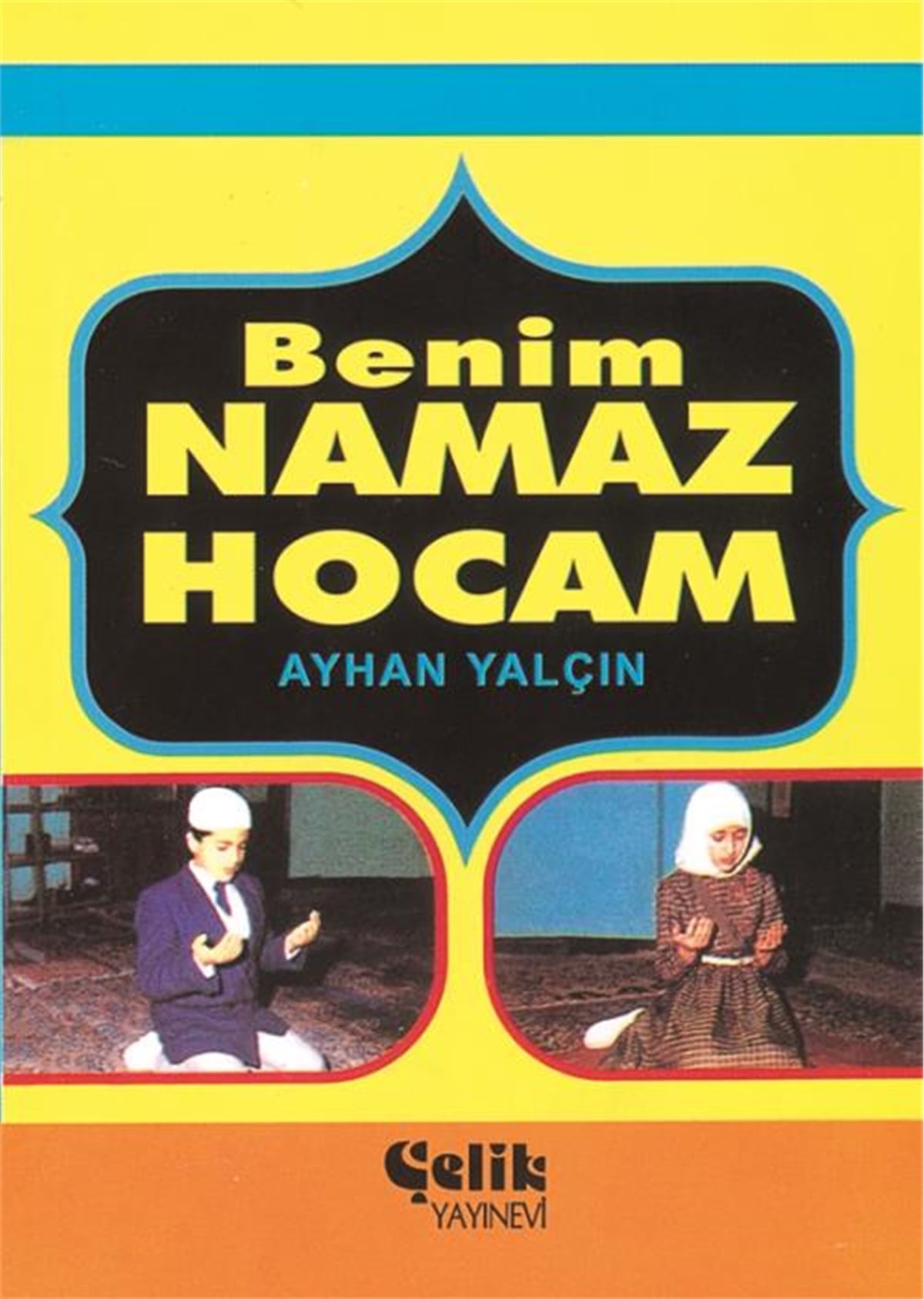 Benim Namaz Hocam