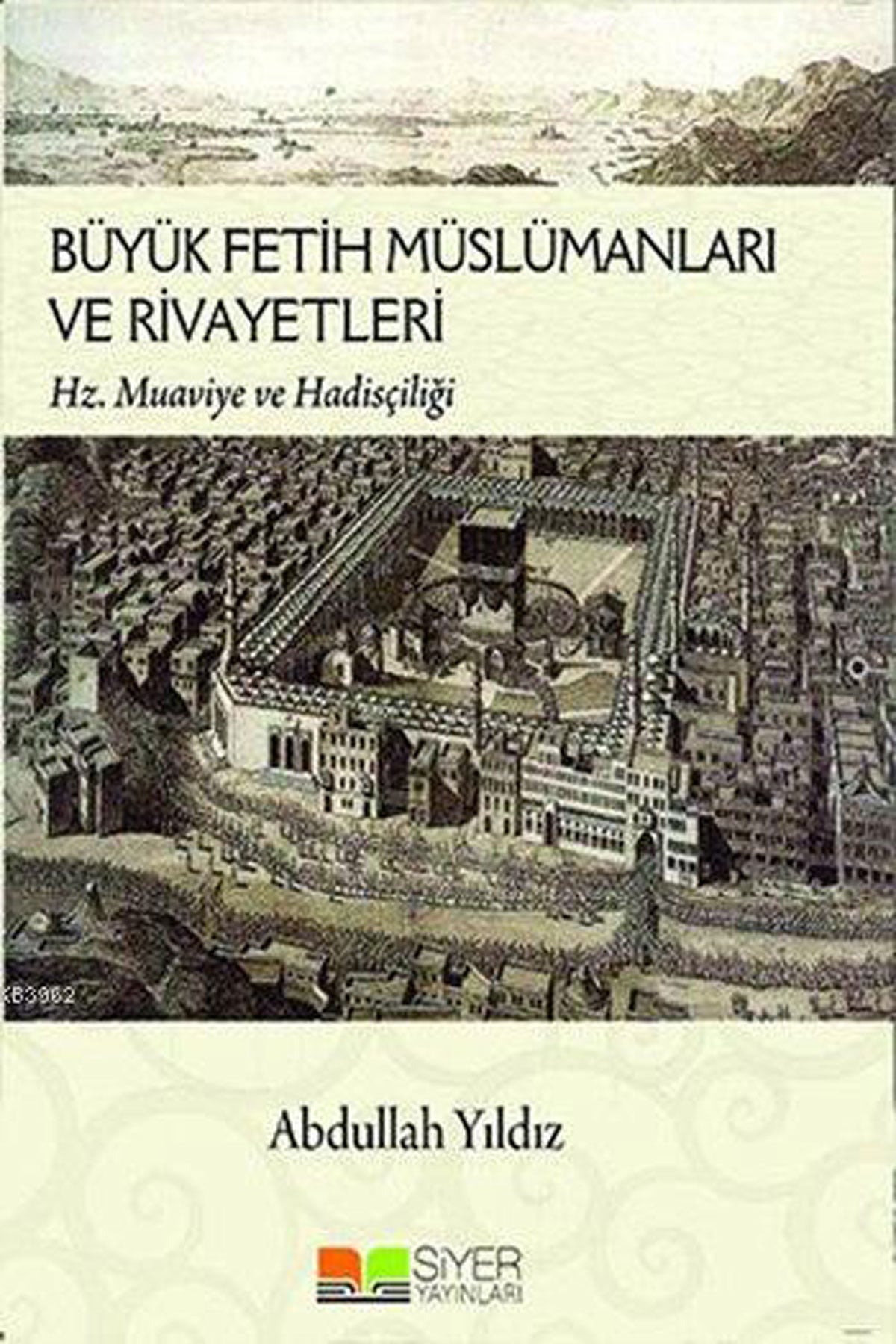 Büyük Fetih Müslümanları ve Rivayetleri; Hz. Muaviye ve Hadisçiliği