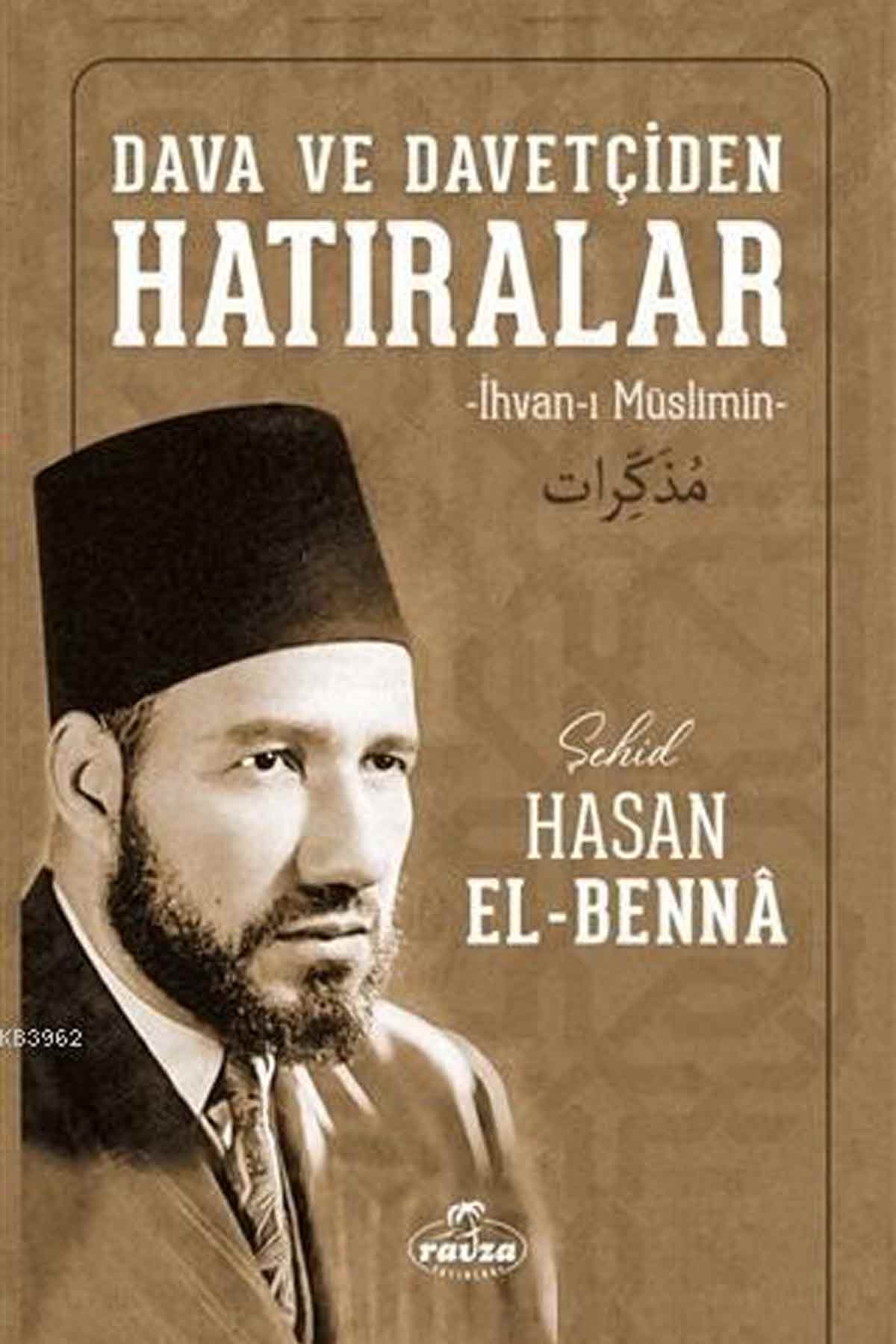 Dava ve Davetçiden Hatıralar; İhvan-ı Müslimin Ravza YayınlarıTarih