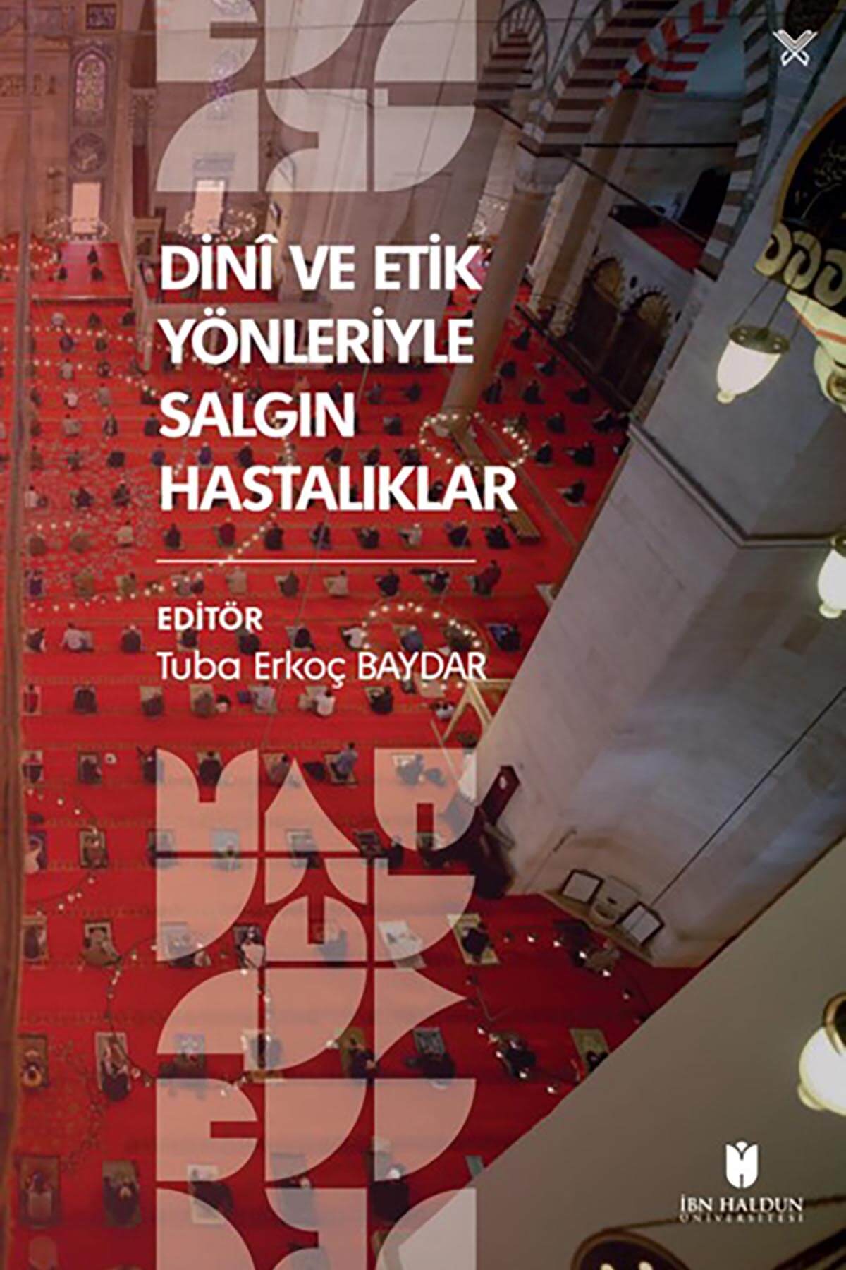 Dini ve Etik Yönleriyle Salgın Hastalıklarİbn Haldun ÜniversitesiMuhtelif Ürünler